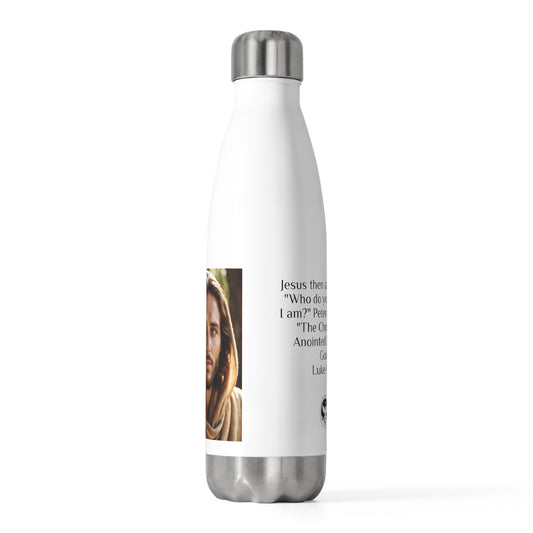"Who do you say I that am" 20oz Insulated Bottle